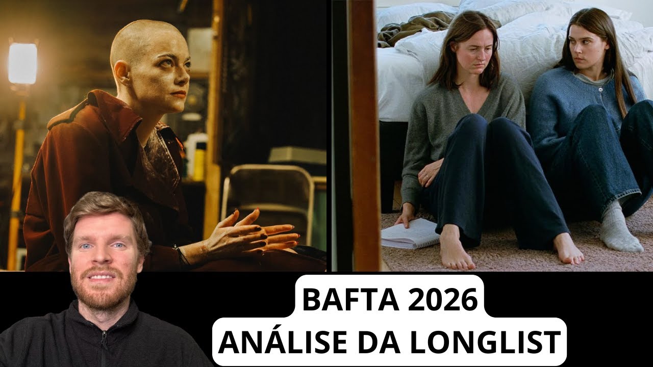 BAFTA 2026 - Análise da longlist: ótimas notícias para Bugonia e Valor Sentimental