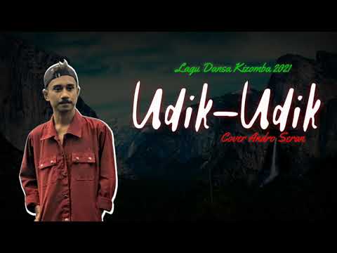 Viral Dansa Kizomba Terbaru 2021 || Udik-Udik || (Cover Andro Seran) #androseran #qizomba #dansa