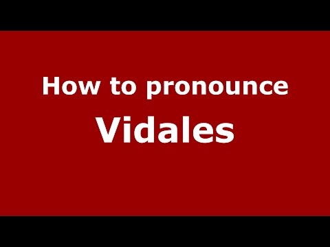 How to pronounce Vidales