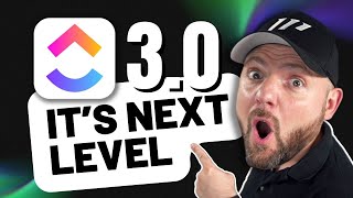 ClickUp 3.0: Next-Level Efficiency in Business Management is Now!