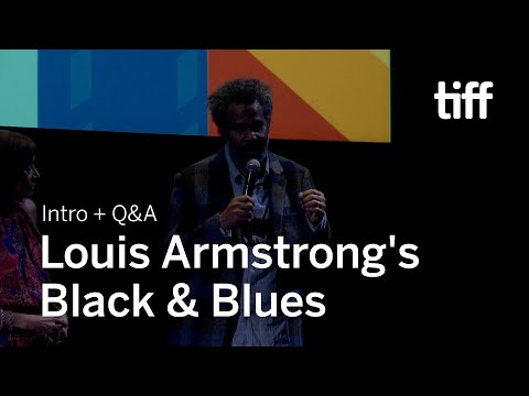LOUIS ARMSTRONG'S BLACK & BLUES Q&A | TIFF 2022