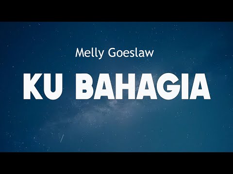 Melly Goeslaw - Ku Bahagia ( Official Lirik Video )