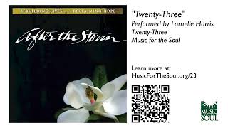Twenty Three - Music For The Soul [Larnelle Harris Version] (Official Video)