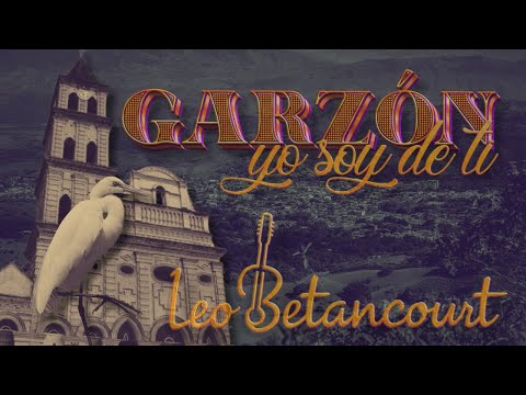 Garzón Yo Soy De Ti - Leo Betancourt