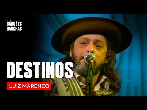 DESTINOS - LUIZ MARENCO (AO VIVO - SHOW DVD) | MÚSICA GAÚCHA