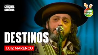 Download lagu DESTINOS - LUIZ MARENCO (AO VIVO - SHOW DVD) | MÚSICA GAÚCHA mp3