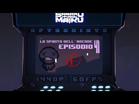 "Ludovico maled-", Lo Spirito dell'Arcade 41 - The Binding of Isaac: Afterbirth