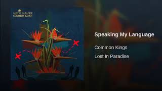 Common Kings - Speaking My Language 🌴🌊