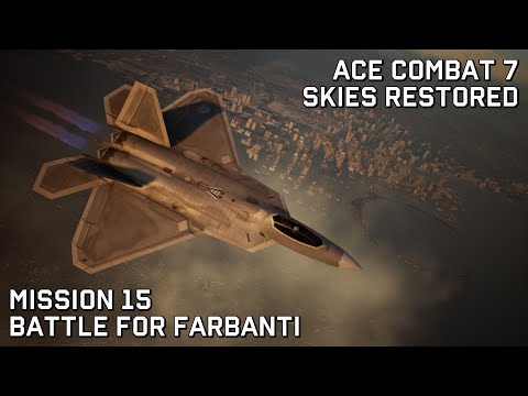 Ace Combat 7 Skies Restored: Mission 15 - Battle for Farbanti (Ace Difficulty)