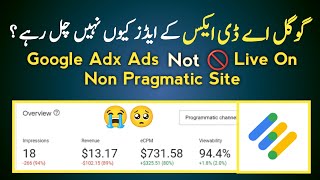 Google Adx Ads Not Live On Non Pragmatic Website Blogger || Adx Ads Not showing