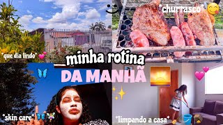 MINHA ROTINA DA MANHÃ 🌅| skin care, churrasco, arrumando o quarto* 🧚‍♀️