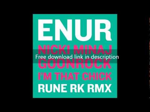 Enur feat. Nicki Minaj & Goonrock - I'm That Chick (free download)