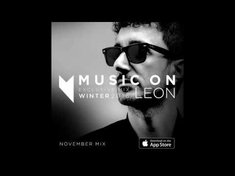Leon - Music On Exclusive Mix - November 2016