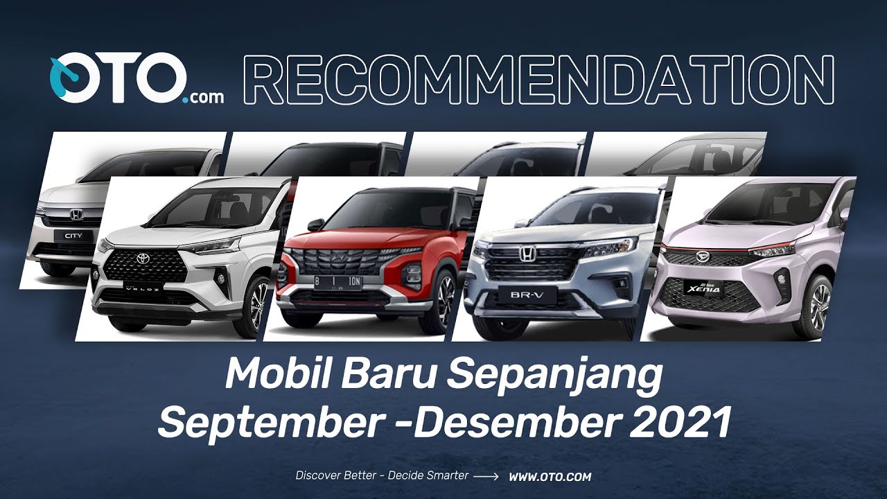 Deretan Mobil Baru Akhir 2021 | Avanza, Xenia, Creta, Civic hingga BR-V | OTO Recommendation
