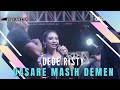 DASARE MASIH DEMEN Voc DEDE RISTY I LIVE MUSIC DEDE RISTY GANJENE PANTURA I