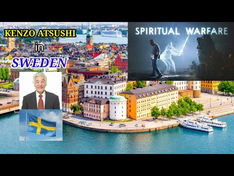 KENZO ATSUSHI IN SWEDEN. (SPIRITUAL WARFARE)