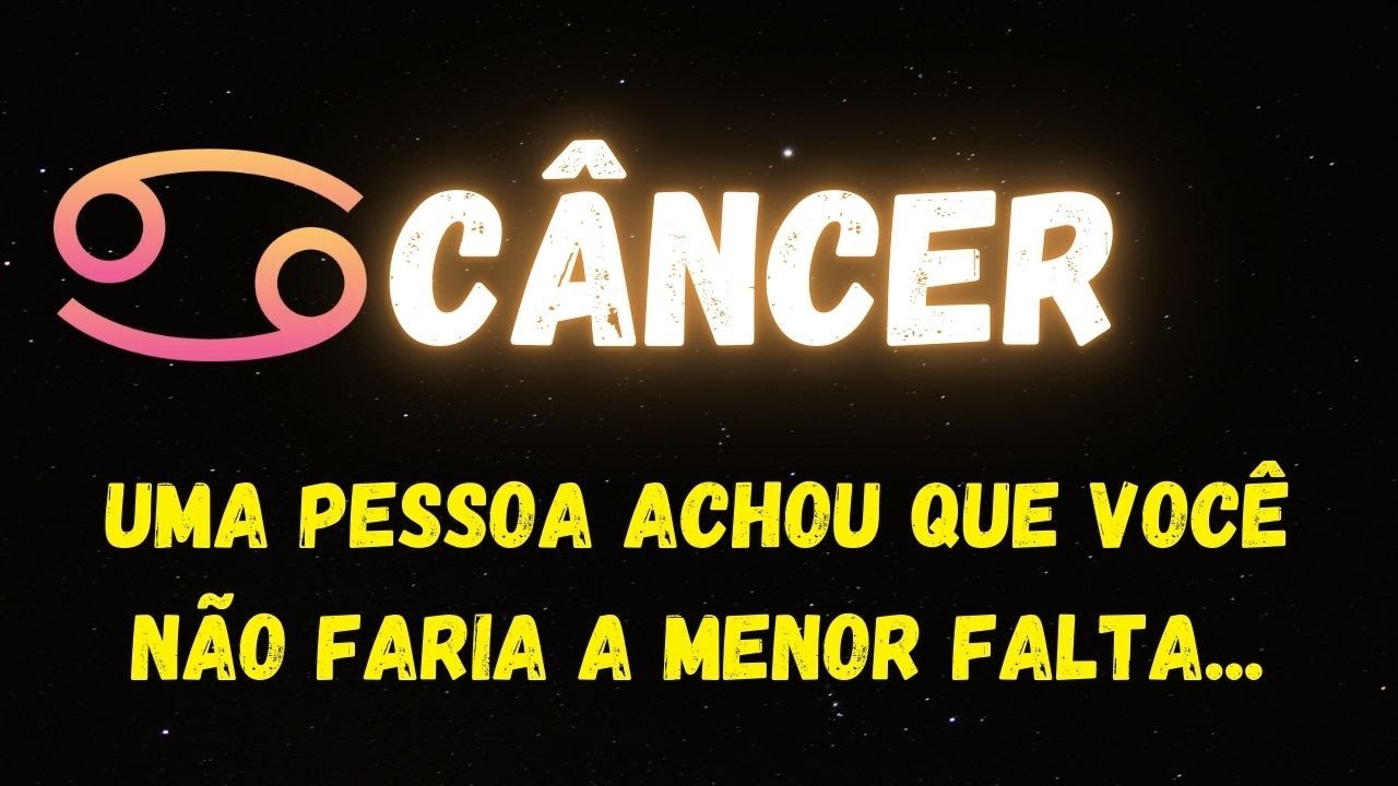 ♋️CÂNCER🤭UMA PESSOA ACHOU QUE VOCÊ NÃO FARIA MENOR FALTA...