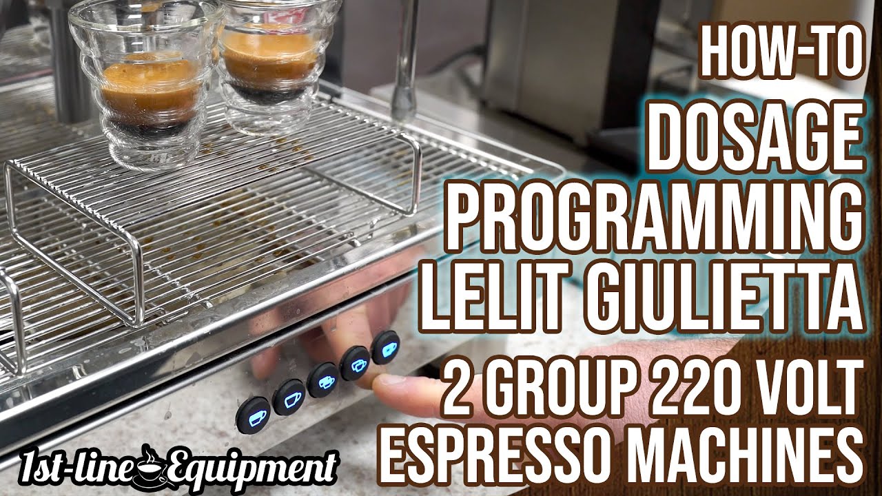 How-To: Dosage Programming Lelit Giulietta Espresso Machine 2 Group 220 Volt