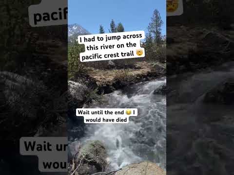 Jumping Across Crazy Rivers on the Pacific Crest Trail