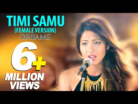 Timi Samu (Female Verison) DREAMS Song | Anmol K.C | Samragyee R.L Shah | New Nepali Movie Song