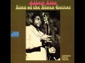 Albert King - 17. YOU'RE GONNA NEED ME - King of the Blues Guitar
