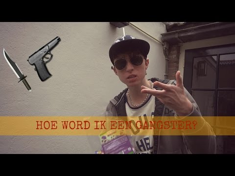 Hoe word ik een gangster?