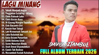 Download lagu David Iztambul Full Album ll Lagu Minang Terbaru 2026 Hits Bikin Baper ~ Pop Minang Terpopuler 2026 mp3 Download lagu David Iztambul Full Album ll Lagu Minang Terbaru 2026 Hits Bikin Baper ~ Pop Minang Terpopuler 2026 mp3