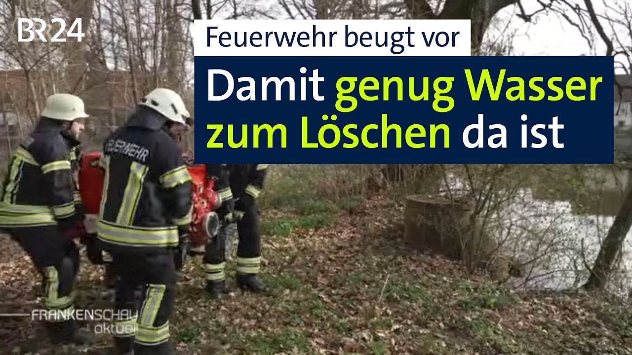 Kein Wasser da zum Löschen? Feuerwehr strengt Vorsorge-Maßnahmen an | BR24