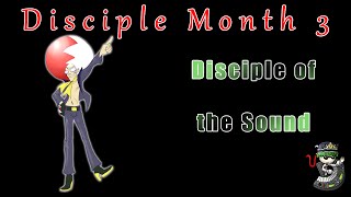 Disciple Month 3 - Disciple of the Sound [Fighting of the Spirit, music-related themes]
