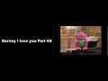 Barney I Love You Part 48 Letters Barney Doll Piano