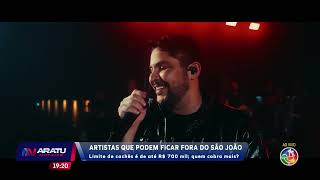 Artistas que podem ficar de fora no São João | ARATU NOTÍCIAS | TV ARATU