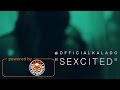 Kalado - Sexcited (18+ Explicit) [Official Music Video HD]