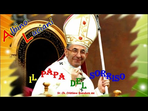 Papa Luciani: il sorriso di Dio - Canto - Suor Cristiana Scandura osc