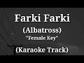 Farki Farki (Timi Bhane) - Albatross | Karaoke | Female Key | With Lyrics |