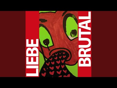 Video thumbnail for Liebe Brutal