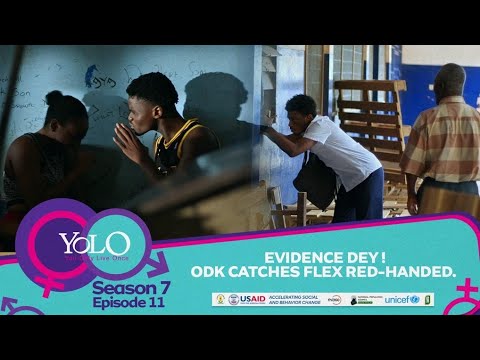 YOLO SEASON 7 EPISODE 11 - EVIDENCE DEY! ODK CATCHES FLEX RED-HANDED.