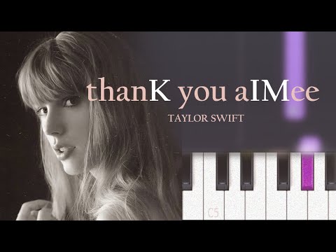 Taylor Swift - thanK you aIMee | Piano Tutorial