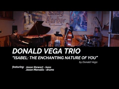 "Isabel: The Enchanting Nature of You" | Donald Vega Original (Live Jazz Trio)