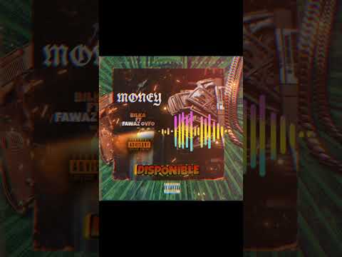 GÉNÉRAL BILKA FEAT FAWAZ OVFO (MONEY)