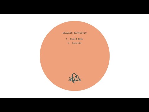 Shaolin Fantastic - Dryed Eyes [SPOON005]
