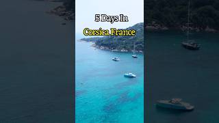 Corsica France | 5 Day Itinerary & Top Attractions & Things To Do | Ultimate Corsica Travel Guide