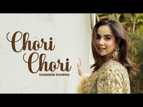 Chori Chori (HD Video) | Sunanda Sharma | Jaani | Latest Punjabi Songs 2025 | New Song 2025