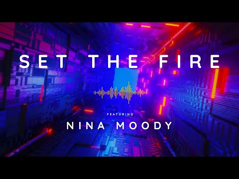 Synth Pop: Set The Fire [Featuring Nina Moody]
