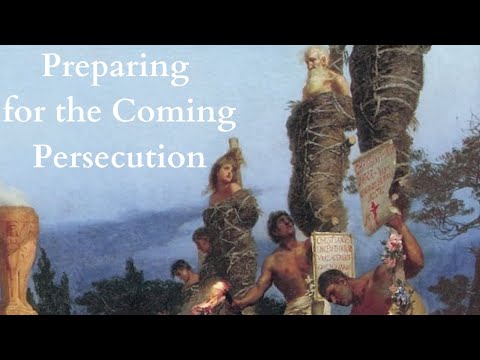 Preparing for the Coming Persecution - Matt Carpenter