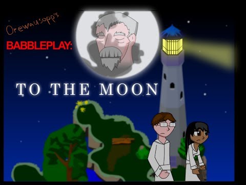 To The Moon Babbleplay part 3 - Friends and Family