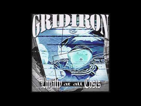 Gridiron - Loyalty At All Costs 2020 (Full EP)