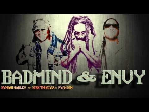 Kymani Marley ft. Kirk Thuglas & Fyah Kin - Badmind & Envy
