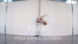 How To Pole Dance #21 INVERT & AERIAL INVERT Tutorial Beginner/Intermediate