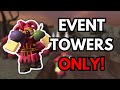Can I Beat Hardcore Using Only EVENT TOWERS Tower Defense Simulator Roblox