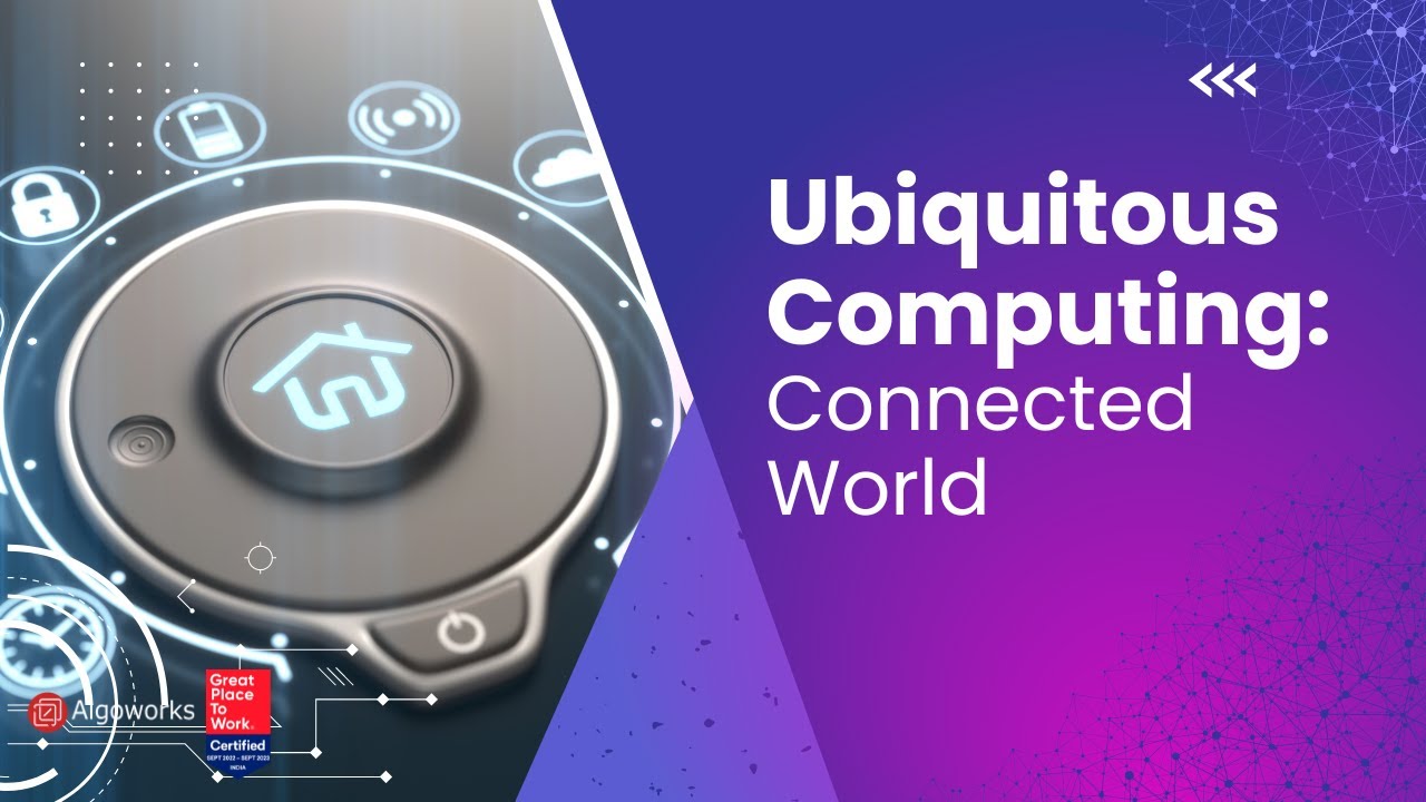 Ubiquitous Computing: Connected World | Pervasive Computing #ubiquitous #technology